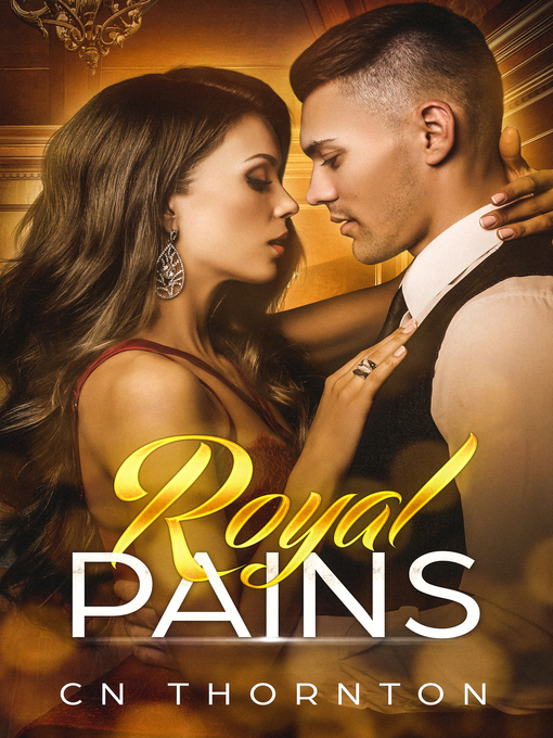 Title details for Royal Pains by CN Thornton - Available